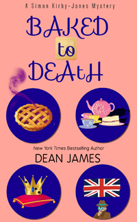 Dean James : BAKED TO DEATH