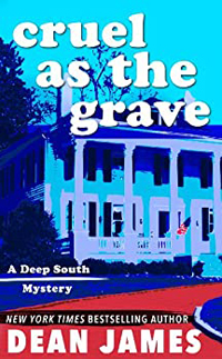 Dean James : Cruel as the Grave